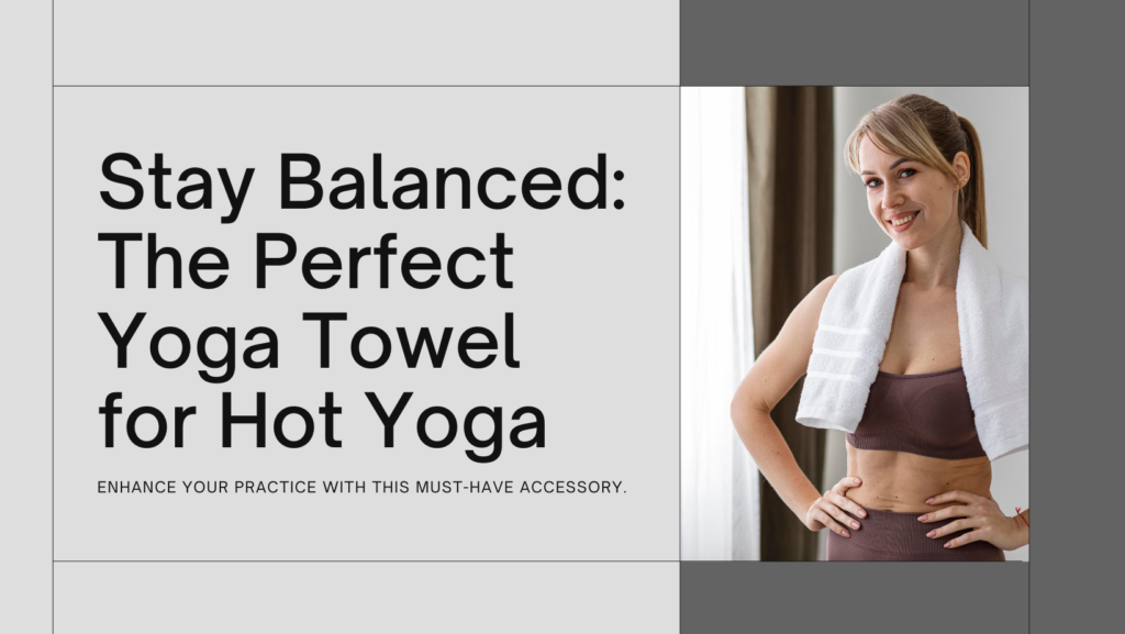 Best Yoga Towel for hot Yoga